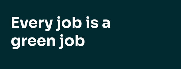 every job is a green job